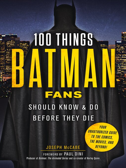 Title details for 100 Things Batman Fans Should Know & Do Before They Die by Joseph McCabe - Wait list